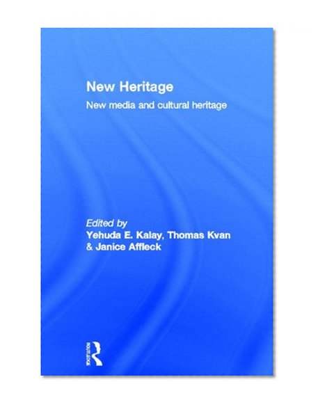 New Heritage: New Media and Cultural Heritage