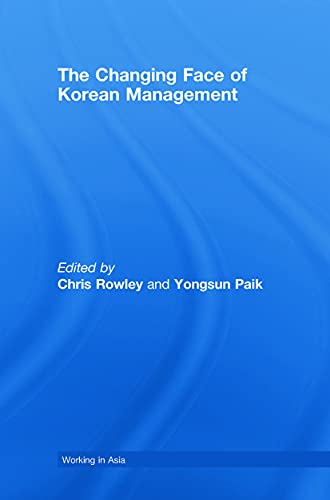 The Changing Face of Korean Management (Working in Asia)
