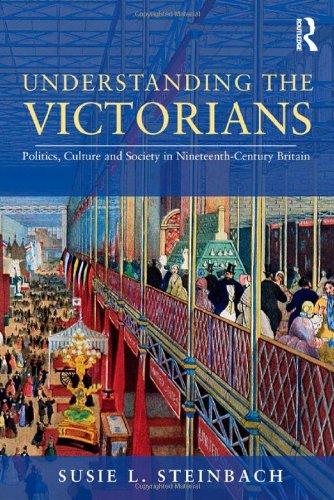 Understanding the Victorians: Politics, Culture and Society in Nineteenth-Century Britain