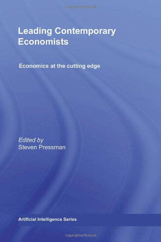 Leading Contemporary Economists (Economics at the Cutting Edge)