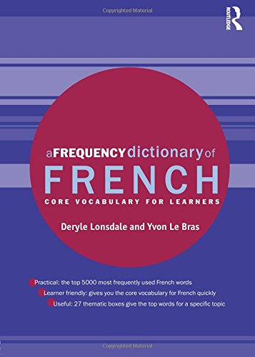 Book Cover A Frequency Dictionary of French: Core Vocabulary for Learners (Routledge Frequency Dictionaries)