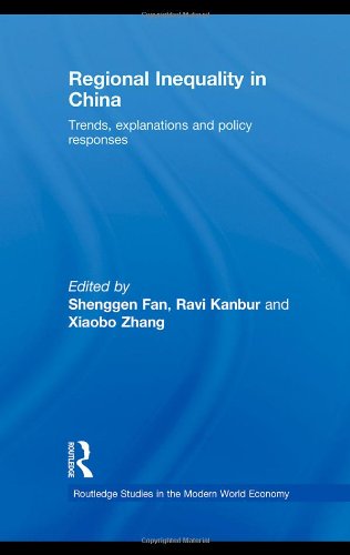 Regional Inequality in China: Trends, Explanations and Policy Responses (Routledge Studies in the Modern World Economy)