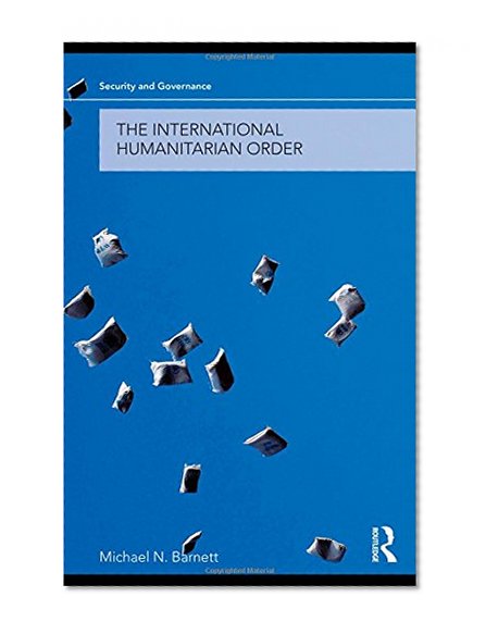The International Humanitarian Order (Security and Governance)