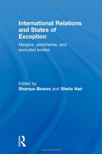 International Relations and States of Exception: Margins, Peripheries, and Excluded Bodies