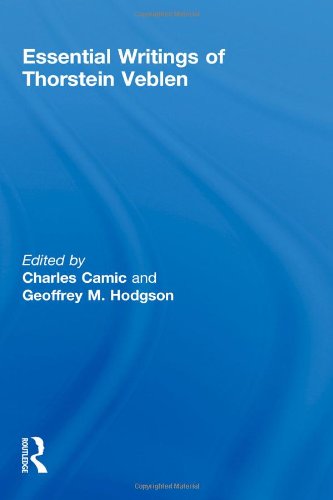 Essential Writings of Thorstein Veblen (Routledge Studies in the History of Economics)