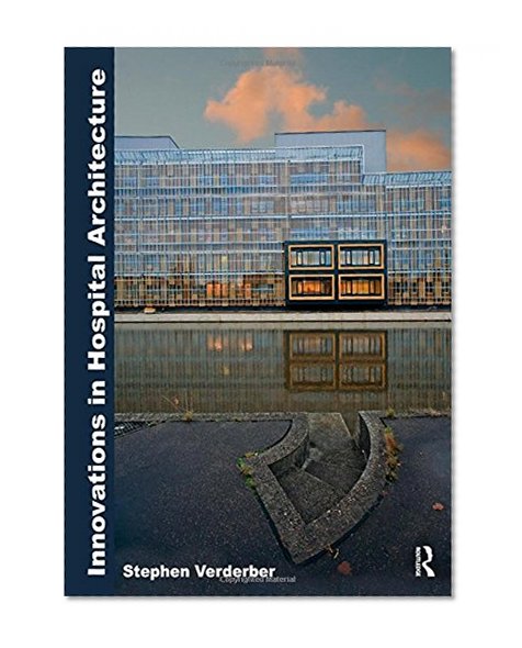 Innovations in Hospital Architecture