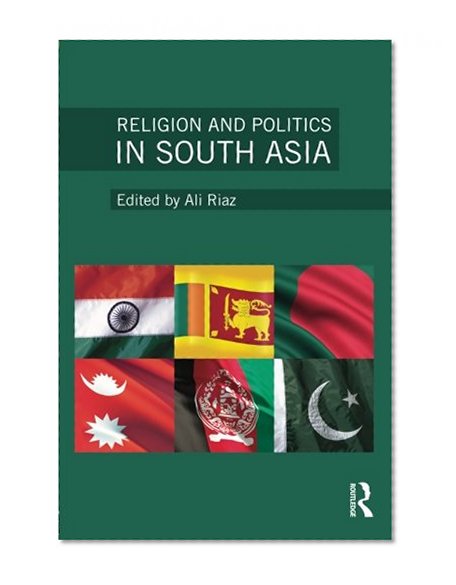 Religion and Politics in South Asia