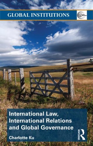 International Law, International Relations and Global Governance (Global Institutions)