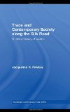 Trade and Contemporary Society along the Silk Road: An ethno-history of Ladakh (Routledge Contemporary Asia Series)