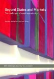 Beyond States and Markets: The Challenges of Social Reproduction (RIPE Series in Global Political Economy)