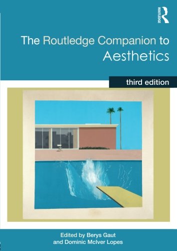 The Routledge Companion to Aesthetics (Routledge Philosophy Companions)