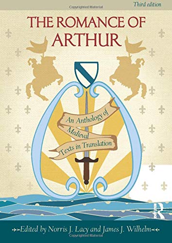 Book Cover The Romance of Arthur: An Anthology of Medieval Texts in Translation