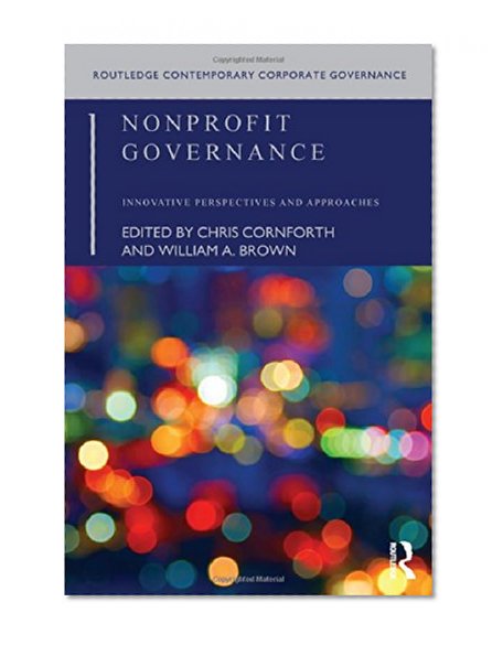 Book Cover Nonprofit Governance: Innovative Perspectives and Approaches (Routledge Contemporary Corporate Governance)