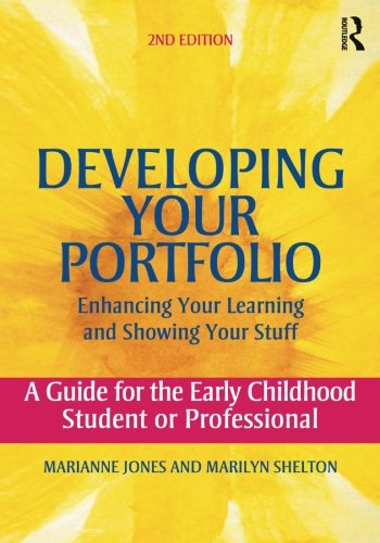 Book Cover Developing Your Portfolio - Enhancing Your Learning and Showing Your Stuff: A Guide for the Early Childhood Student or Professional