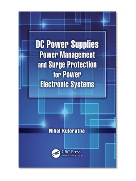 DC Power Supplies: Power Management and Surge Protection for Power Electronic Systems