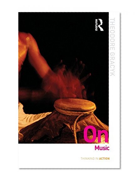 Book Cover On Music (Thinking in Action)