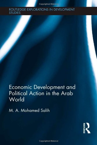 Economic Development and Political Action in the Arab World (Routledge Explorations in Development Studies (Unnumbered))