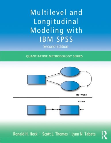Book Cover Multilevel and Longitudinal Modeling with IBM SPSS (Quantitative Methodology Series)