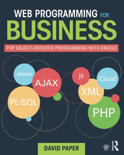 Web Programming for Business: PHP Object-Oriented Programming with Oracle