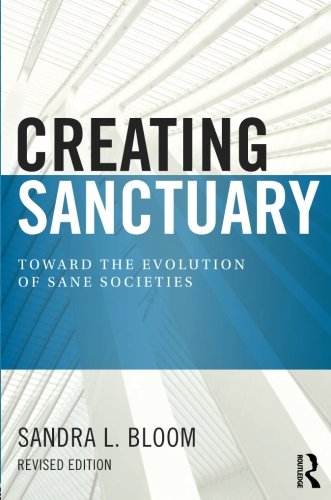 Book Cover Creating Sanctuary: Toward the Evolution of Sane Societies, Revised Edition