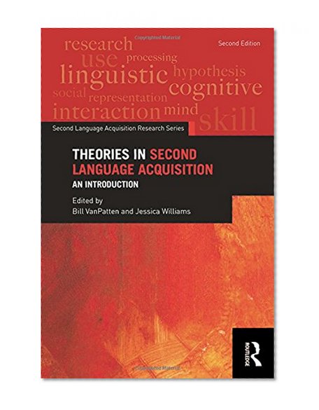 Book Cover Theories in Second Language Acquisition: An Introduction (Second Language Acquisition Research Series)