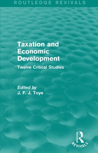 Book Cover Taxation and Economic Development (Routledge Revivals): Twelve Critical Studies