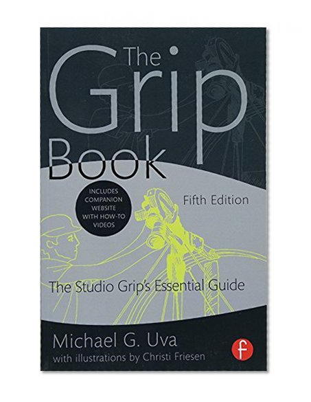 Book Cover The Grip Book: The Studio Grip’s Essential Guide