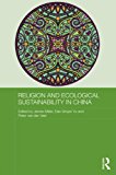 Religion and Ecological Sustainability in China (Routledge Contemporary China Series)