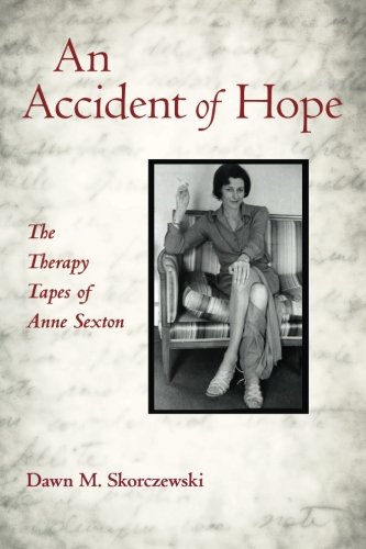 Book Cover An Accident of Hope: The Therapy Tapes of Anne Sexton