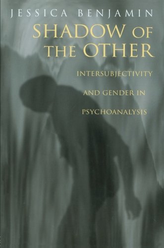 Book Cover Shadow of the Other: Intersubjectivity and Gender in Psychoanalysis