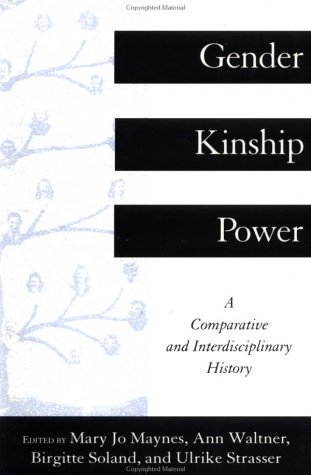 Gender, Kinship and Power: A Comparative and Interdisciplinary History