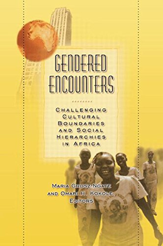 Gendered Encounters: Challenging Cultural Boundaries and Social Hierarchies in Africa