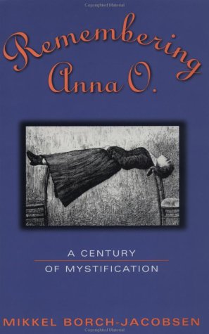 Remembering Anna O.: A Century of Mystification