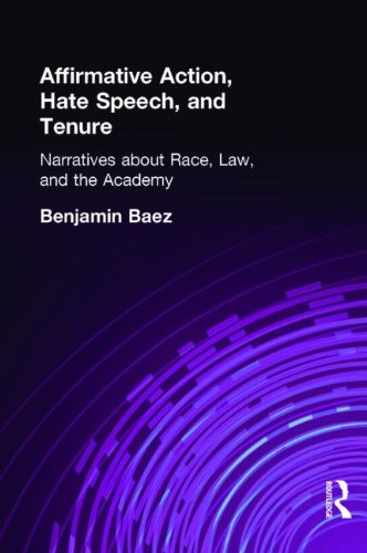 Affirmative Action, Hate Speech, and Tenure: Narratives About Race and Law in the Academy