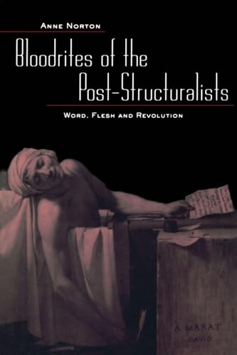 Bloodrites of the Post-Structuralists: Word Flesh and Revolution