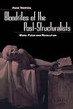 Bloodrites of the Post-Structuralists: Word Flesh and Revolution