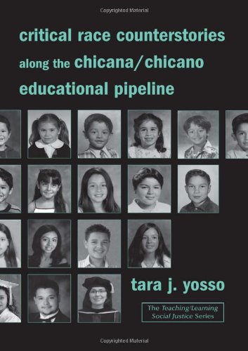 Book Cover Critical Race Counterstories along the Chicana/Chicano Educational Pipeline (Teaching/Learning Social Justice)