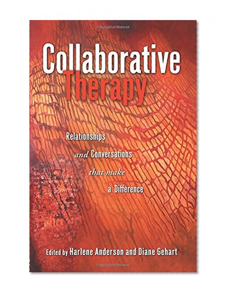 Book Cover Collaborative Therapy: Relationships And Conversations That Make a Difference