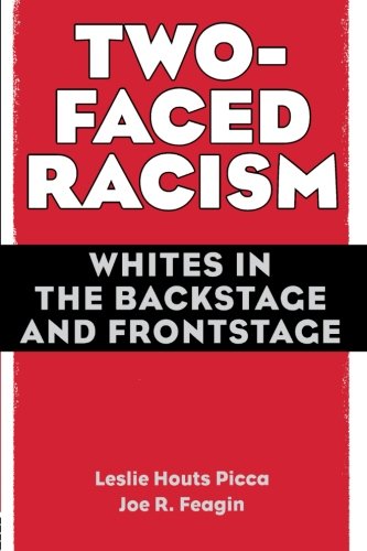 Book Cover Two-Faced Racism: Whites in the Backstage and Frontstage