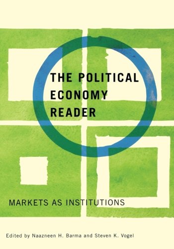 Book Cover The Political Economy Reader: Markets as Institutions
