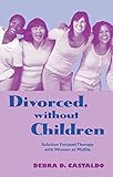 Divorced, without Children: Solution Focused Therapy with Women at Midlife