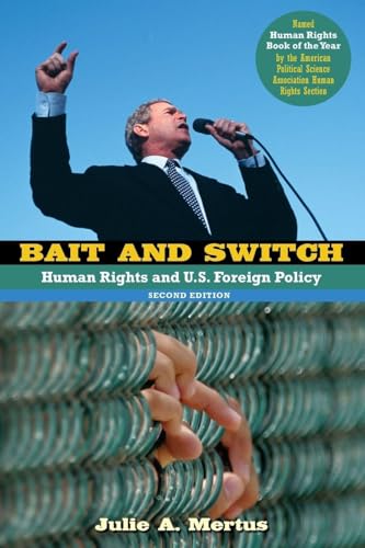 Bait and Switch: Human Rights and U.S. Foreign Policy, 2nd Edition
