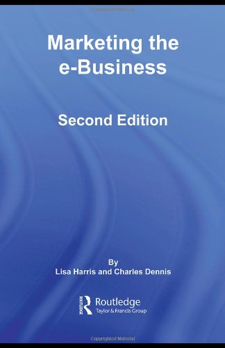 Marketing the e-Business (Routledge eBusiness)