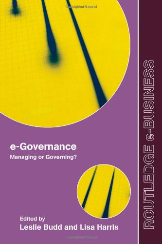 e-Governance: Managing or Governing? (Routledge eBusiness)