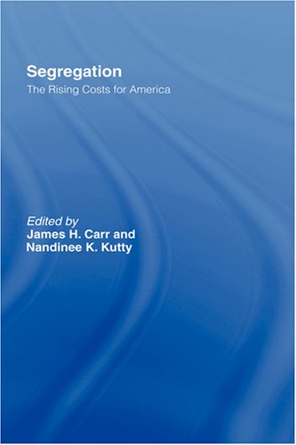 Segregation: The Rising Costs for America