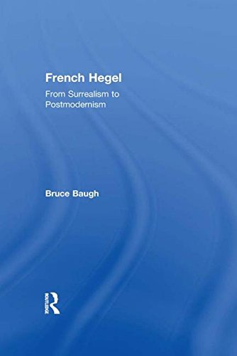 French Hegel: From Surrealism to Postmodernism