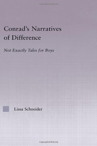 Conrad's Narratives of Difference: Not Exactly Tales for Boys (Studies in Major Literary Authors)