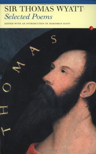 Selected Poems of Sir Thomas Wyatt (Fyfield Books)