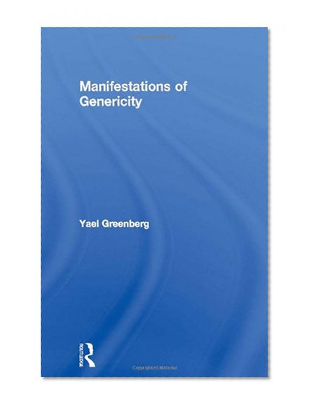 Manifestations of Genericity (Outstanding Dissertations in Linguistics)