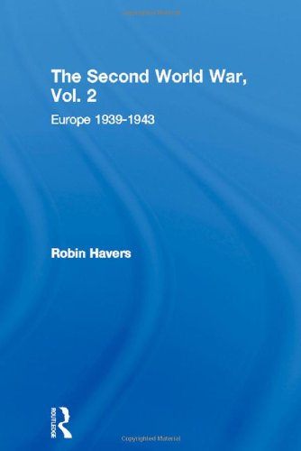The Second World War, Vol. 2: Europe 1939-1943 (Essential Histories)